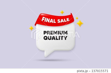 Premium quality chat speech bubble. Final sale flag ribbon. Premium quality tag. High product sign. Top offer symbol. 3d sparkle stars speech bubble. Vector Premium quality chat speech bubble. Final sale flag ribbon. Premium quality tag. High product sign. Top offer symbol. 3d sparkle stars speech bubble. Vector 137015571