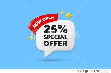 Discount ribbon speech bubble. Now open flag ribbon. 25 percent discount offer tag. Sale price promo sign. Special offer symbol. 3d sparkle stars speech bubble. Vector 137015842