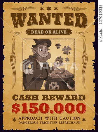 Western wanted poster with leprechaun on old paper scroll, vector St Patrick Day. Wild West wanted sign, Western sheriff dead or alive poster of cartoon leprechaun with shamrock clovers and gold pot 137019338