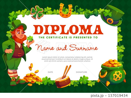 Kids diploma of happy St Patrick day. Vector certificate with leprechaun, clover leaves, coins, hat, drum, shamrock and pot of gold. Funny green award document template, Irish holiday honor border 137019434