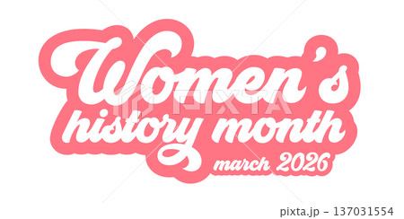 Womens History Month March 2026 pink lettering banner. Retro groovy typography sticker with white cursive text on coral background, isolated on white for celebration and social media campaigns. Womens History Month March 2026 pink lettering banner. Retro groovy typography sticker with white cursive text on coral background, isolated on white for celebration and social media campaigns. 137031554