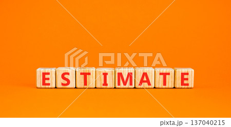 Estimate word symbol. Concept word Estimate on beautiful wooden blocks. Beautiful orange background. Business support help estimate word concept. Copy space. Estimate word symbol. Concept word Estimate on beautiful wooden blocks. Beautiful orange background. Business support help estimate word concept. Copy space. 137040215