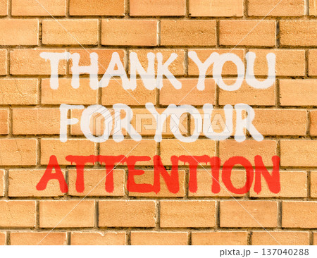 Thank you for your attention symbol. Concept words Thank you for your attention on brown brick wall. Beautiful brick wall background. Business thank you for your attention concept. Copy space. Thank you for your attention symbol. Concept words Thank you for your attention on brown brick wall. Beautiful brick wall background. Business thank you for your attention concept. Copy space. 137040288