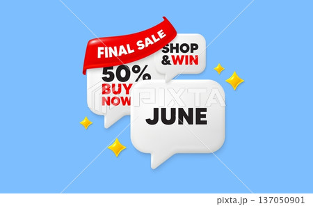 June speech bubbles. Final sale flag ribbon. June month icon. Event schedule Jun date. Meeting appointment planner. Discount chat bubbles with 3d sparkles. Vector 137050901