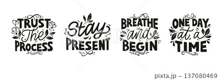Retro Hand-drawn Calm Lettering Set. Trust the Process, One Day at a Time, Stay Present, Breathe and Begin. Vintage Floral Wellness Typography Vector Illustration Retro Hand-drawn Calm Lettering Set. Trust the Process, One Day at a Time, Stay Present, Breathe and Begin. Vintage Floral Wellness Typography Vector Illustration 137080469