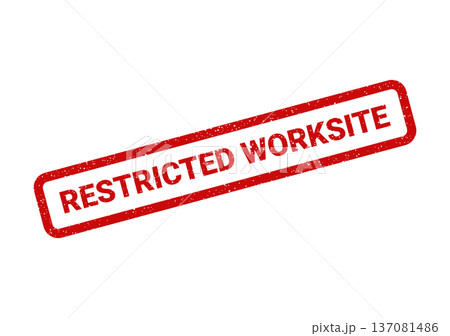 A diagonal red distressed stamp with the bold text RESTRICTED WORKSITE for safety and access control 137081486