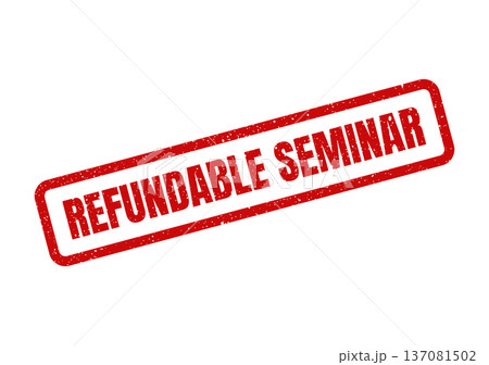 A distinctive red rubber stamp displaying the clear message Refundable Seminar for educational or business events 137081502