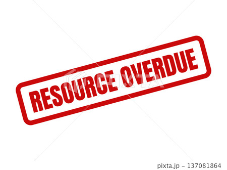 A grungy rubber stamp displaying the text RESOURCE OVERDUE for emphasizing a late status or reminder 137081864