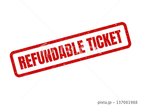 A rectangular red distressed rubber stamp displaying Refundable Ticket for various admission or travel vouchers 137081988