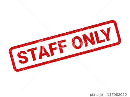 A rectangular stamp effect with a distressed texture displaying the words STAFF ONLY for restricted access areas A rectangular stamp effect with a distressed texture displaying the words STAFF ONLY for restricted access areas 137082030