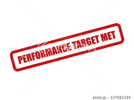 A red rectangular rubber stamp showing the phrase PERFORMANCE TARGET MET with a distressed texture, indicating successful completion 137082244