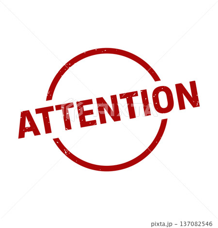 Attention Stamp, Attention Grunge Round Sign Attention Stamp, Attention Grunge Round Sign 137082546