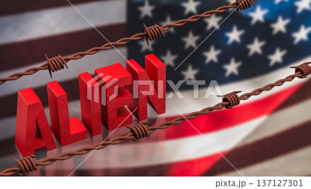 Alien Concept with Barbed Wire Over American Flag Background 3d render. Alien Concept with Barbed Wire Over American Flag Background 3d render. 137127301