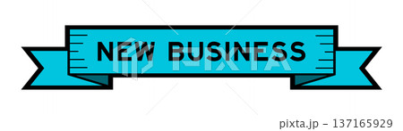 Ribbon label banner with word new business in blue color on white background Ribbon label banner with word new business in blue color on white background 137165929