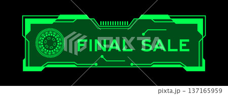 Green color of futuristic hud banner that have word final sale on user interface screen on black background 137165959