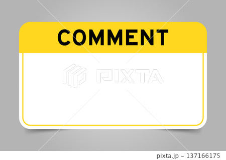 Label banner that have yellow headline with word comment and white copy space, on gray background 137166175