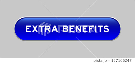 Blue color capsule shape button with word extra benefits on gray background 137166247