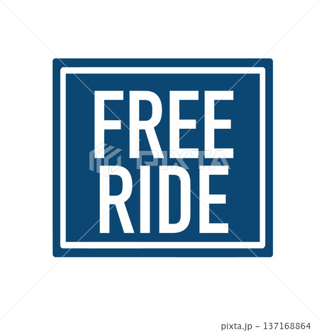 Free ride sign depicting complimentary transportation or service Free ride sign depicting complimentary transportation or service 137168864