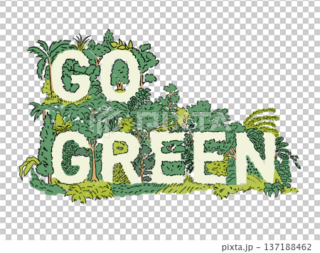 GO GREENの文字と緑 GO GREENの文字と緑 137188462