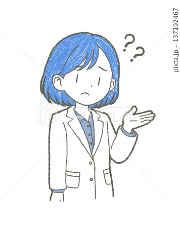 困った表情の白衣姿の医療関係者の女性の手書きイラスト素材 137192467