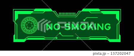Green color of futuristic hud banner that have word no smoking on user interface screen on black background 137202047