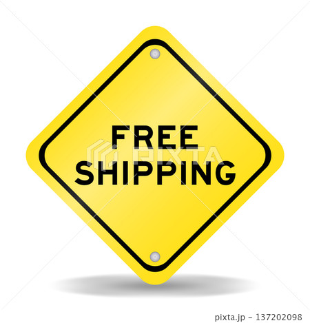 Yellow color transportation sign with word free shipping on white background 137202098