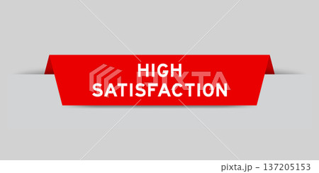Red color inserted label with word high satisfaction on gray background 137205153