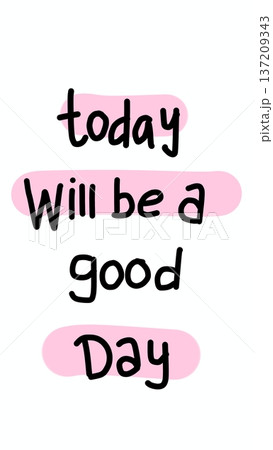 Today Will Be A Good Day Today Will Be A Good Day 137209343