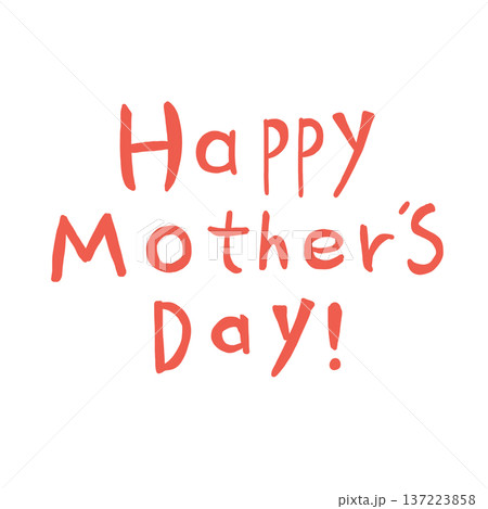 手描きのHappy Mother's Day!文字素材 母の日のロゴ・タイトル 手描きのHappy Mother's Day!文字素材 母の日のロゴ・タイトル 137223858