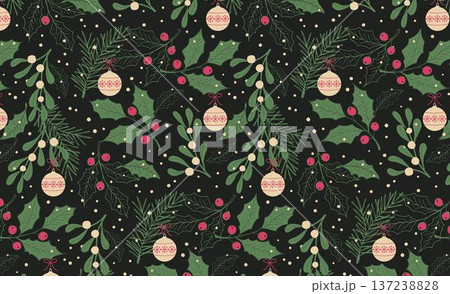 Seamless festive pattern with hand-drawn mistletoe, holly, and fir branches with Christmas tree ornaments on a dark background. Perfect for Christmas greeting cards, gift wrapping, fabric, wallpaper,  137238828