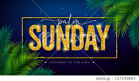 Palm Sunday Illustration for Christian Religious Easter Holiday with Palm Leaves and Gold Glittered Typography Lettering on Blue Background. Vector Holy Week Design for Savior Celebrate Theme Poster Palm Sunday Illustration for Christian Religious Easter Holiday with Palm Leaves and Gold Glittered Typography Lettering on Blue Background. Vector Holy Week Design for Savior Celebrate Theme Poster 137243663