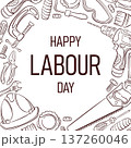 Happy Labour Day greeting card with line art style construction tools frame. Background for holiday poster, banner, flyer and workers celebration design. 137260046