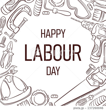 Happy Labour Day greeting card with line art style construction tools frame. Background for holiday poster, banner, flyer and workers celebration design. 137260046