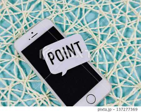 ポイントの文字とスマホ・ポイ活 137277369