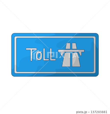Illustration of Toll Road Sign Illustration of Toll Road Sign 137283881