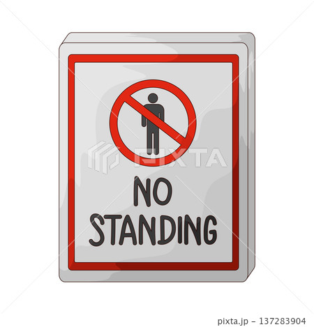 Illustration of No Standing Sign Illustration of No Standing Sign 137283904