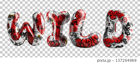 Inflatable letters forming Wild covered in graffiti tags in glossy style isolated on white background, concept of street art unity Inflatable letters forming Wild covered in graffiti tags in glossy style isolated on white background, concept of street art unity 137284969