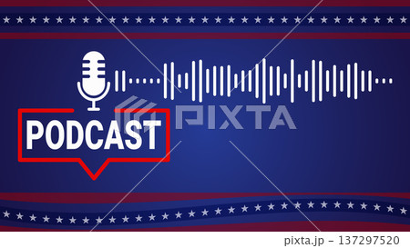 Patriotic Podcast Background With Microphone, Audio Waveform and American Stars for Political Broadcasts Patriotic Podcast Background With Microphone, Audio Waveform and American Stars for Political Broadcasts 137297520