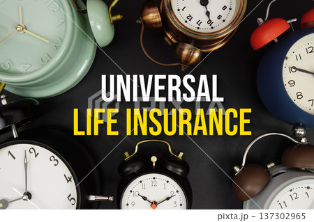 Universal Life Insurance text with alarm clock on black background Universal Life Insurance text with alarm clock on black background 137302965
