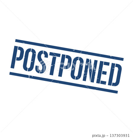 Postponed Stamp, Postponed Grunge Square Sign Postponed Stamp, Postponed Grunge Square Sign 137303931