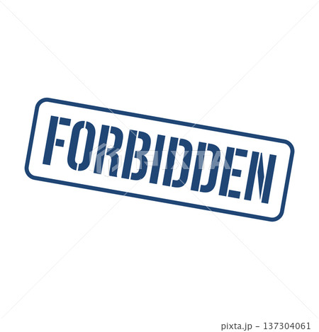 Forbidden Stamp, Forbidden Grunge Square Sign 137304061