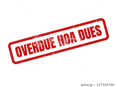 A textured red rubber stamp mark displays an overdue homeowner association dues reminder 137304790