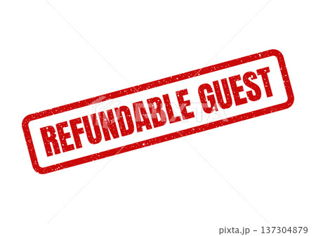 A vibrant red rubber stamp with a grunge texture effect showing the prominent words REFUNDABLE GUEST 137304879