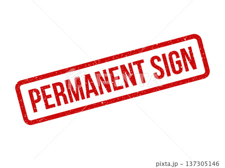 Distinctive red rectangular grunge rubber stamp with the bold lettering permanent sign for official designation 137305146