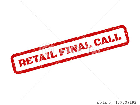 Distressed grunge rubber stamp indicating a retail final call notice on sales deadlines Distressed grunge rubber stamp indicating a retail final call notice on sales deadlines 137305192