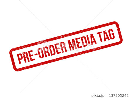 Distressed pre order rubber stamp with PRE ORDER MEDIA TAG words, useful for content labeling Distressed pre order rubber stamp with PRE ORDER MEDIA TAG words, useful for content labeling 137305242
