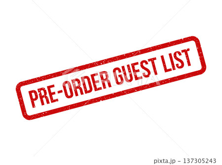 Distressed pre order stamp featuring Guest List text, perfect for event registrations or exclusive attendance notifications 137305243