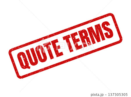 Distressed rectangular rubber stamp featuring the prominent text QUOTE TERMS for indicating agreement conditions Distressed rectangular rubber stamp featuring the prominent text QUOTE TERMS for indicating agreement conditions 137305305