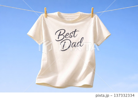 Best dad message on white t shirt hanging on clothesline minimal fathers day concept 137332334