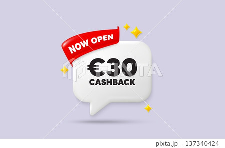Cashback chat speech bubble. Now open flag ribbon. 30 Eur cashback. Money back offer sign. Cash back promo symbol. 3d sparkle stars speech bubble. Vector 137340424